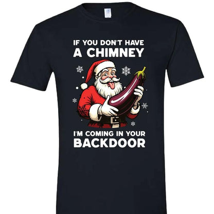 😂🍆 "If You Don’t Have a Chimney" Santa Shirt – Naughty Christmas Humor T-Shirt 💥 mysite